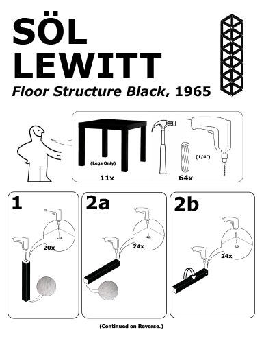 SÖL LEWITT Floor Structure Black, 1965 (Legs Only), pictorial diagram of minimalist sculpture made from ikea parts (Continued on Reverse.)