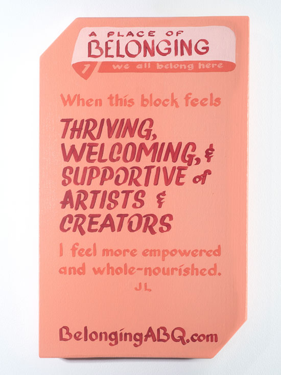 A Place of Belonging #1, we all belong here. Thriving, welcoming, and supportive of artists and creators. I feel more empowered and whole-nourished. JL. BelongingABQ.com