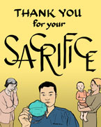 Roman calligraphy with the text: Thank you for your sacrafice. Text appears above comic-style drawings of an Asian male doctor wearing blue scrubs and holding up a light blue N-95 face mask. To the sides are a white woman holding an Asian baby and an older Asian woman touching her face and looking worried.