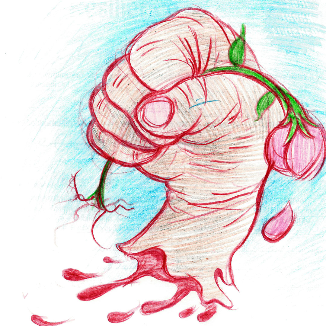 A colored pencil drawing of a fist holding a rosebud. The hand is cut off at the wrist and blood drops come out of the wrist. There is a blue background.